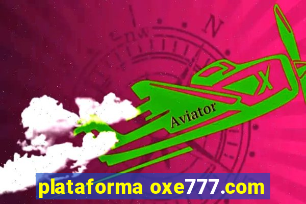 plataforma oxe777.com